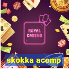 skokka acomp